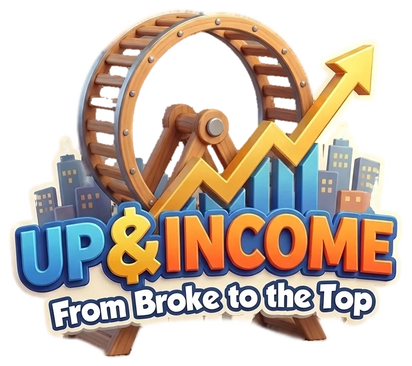 Up & Income: From Broke to the Top